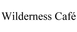 WILDERNESS CAFÉ trademark