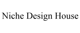 NICHE DESIGN HOUSE trademark