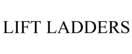 LIFT LADDERS trademark