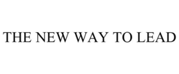 THE NEW WAY TO LEAD trademark