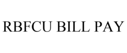 RBFCU BILL PAY trademark