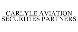 CARLYLE AVIATION SECURITIES PARTNERS trademark