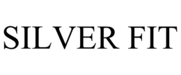 SILVER FIT trademark