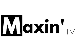 MAXIN' TV trademark