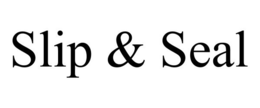 SLIP & SEAL trademark