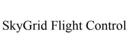 SKYGRID FLIGHT CONTROL trademark