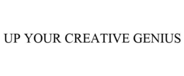 UP YOUR CREATIVE GENIUS trademark