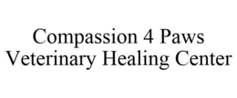 COMPASSION 4 PAWS VETERINARY HEALING CENTER trademark