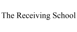 THE RECEIVING SCHOOL trademark