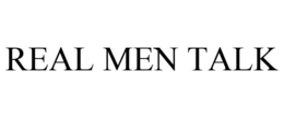 REAL MEN TALK trademark