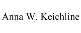 ANNA W. KEICHLINE trademark