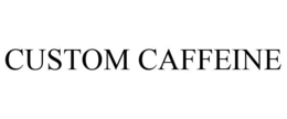 CUSTOM CAFFEINE trademark