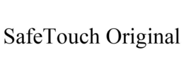 SAFETOUCH ORIGINAL trademark