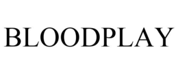 BLOODPLAY trademark