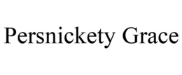 PERSNICKETY GRACE trademark