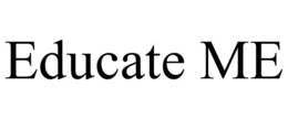 EDUCATE ME trademark