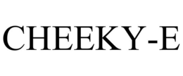 CHEEKY-E trademark