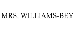 MRS. WILLIAMS-BEY trademark
