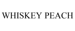 WHISKEY PEACH trademark