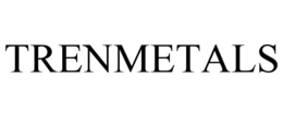 TRENMETALS trademark