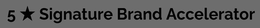 5 SIGNATURE BRAND ACCELERATOR trademark