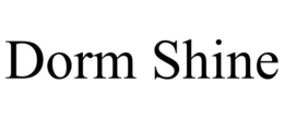 DORM SHINE trademark