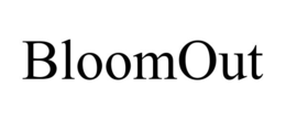 BLOOMOUT trademark