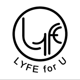 LYFE FOR U trademark