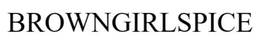 BROWNGIRLSPICE trademark