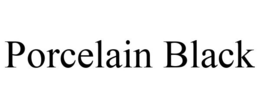 PORCELAIN BLACK trademark