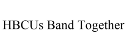 HBCUS BAND TOGETHER trademark