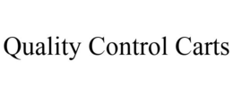 QUALITY CONTROL CARTS trademark