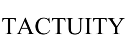 TACTUITY trademark