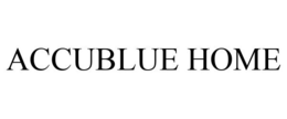 ACCUBLUE HOME trademark