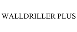 WALLDRILLER PLUS trademark