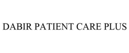 DABIR PATIENT CARE PLUS trademark