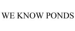 WE KNOW PONDS trademark