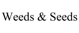 WEEDS & SEEDS trademark