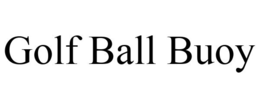 GOLF BALL BUOY trademark