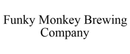 FUNKY MONKEY BREWING COMPANY trademark