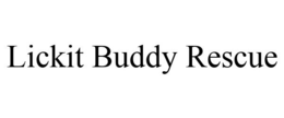 LICKIT BUDDY RESCUE trademark