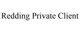 REDDING PRIVATE CLIENT trademark