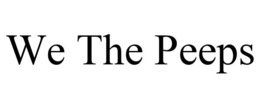 WE THE PEEPS trademark