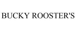 BUCKY ROOSTER'S trademark