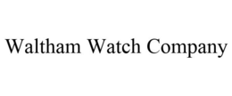 WALTHAM WATCH COMPANY trademark