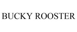BUCKY ROOSTER trademark