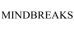 MINDBREAKS trademark