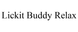 LICKIT BUDDY RELAX trademark