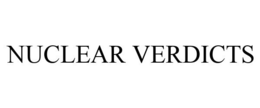 NUCLEAR VERDICTS trademark
