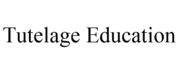 TUTELAGE EDUCATION trademark